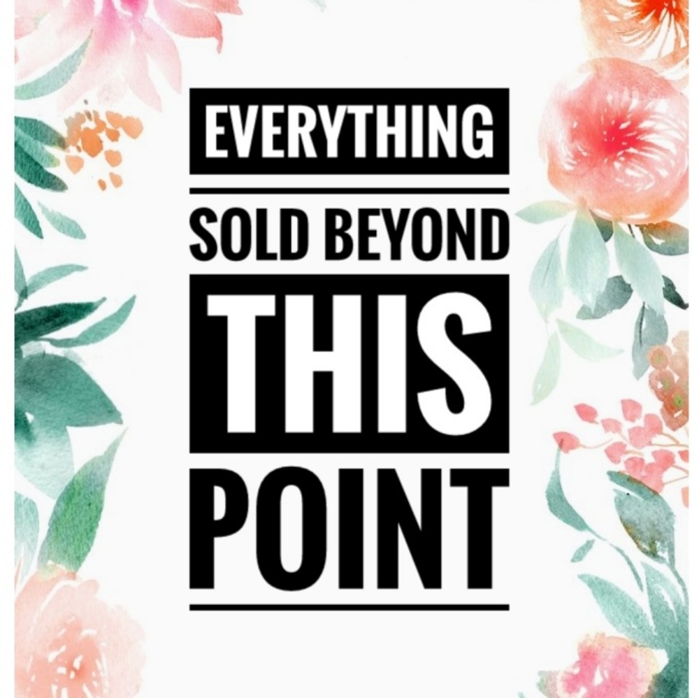 Everything past here has been sold.  Thank you fro